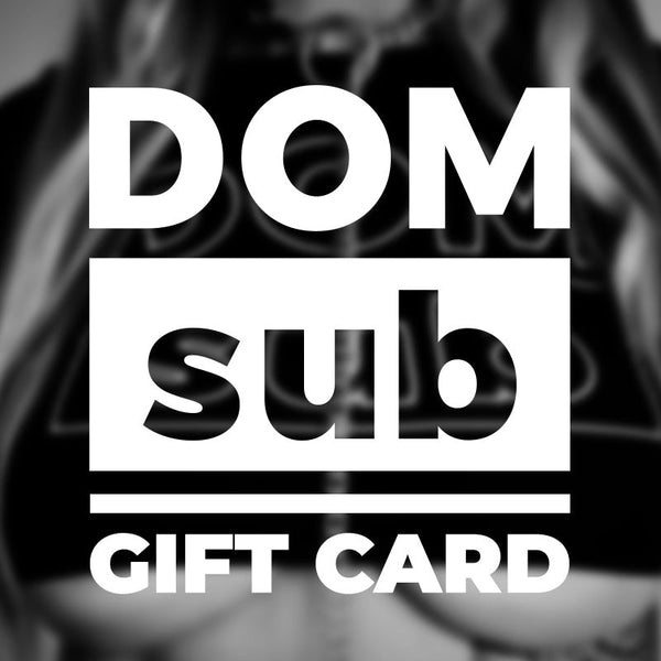 Dom sub Gift Card - Dom sub