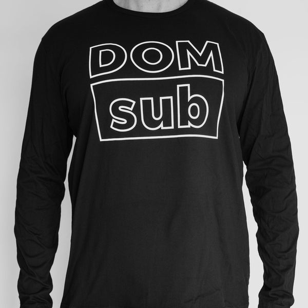 Long Sleeve Tee - Dom sub
